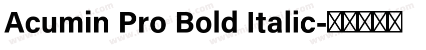Acumin Pro Bold Italic字体转换
